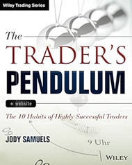 The Trader's Pendulum: The 10 Habits of Highly Successful Traders