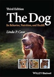 The Dog: Its Behavior Nutrition and Health