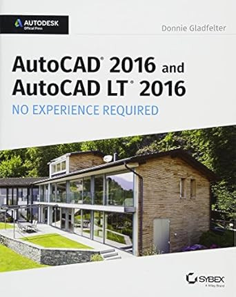AutoCAD 2016 and AutoCAD LT 2016 No Experience Required