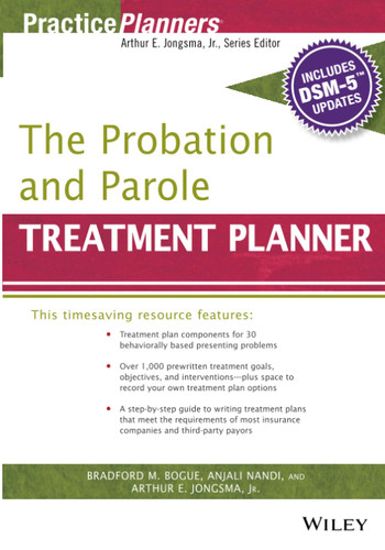 The Probation and Parole Treatment Planner with DSM 5 Updates