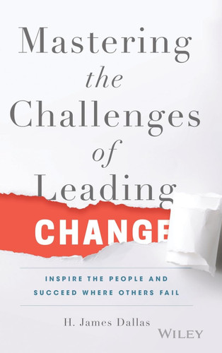 Mastering the Challenges of Leading Change