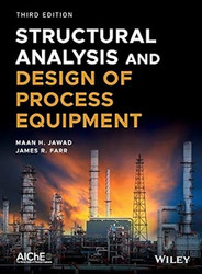 Structural Analysis and Design of Process Equipment