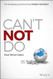 Can't Not Do