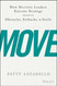 Move: How Decisive Leaders Execute Strategy Despite