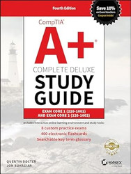 CompTIA A+ Complete Deluxe Study Guide