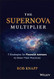 The Supernova Multiplier