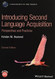Introducing Second Language Acquisition Introducing Second Language Acquisition