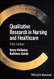 Qualitative Research in Nursing and Healthcare