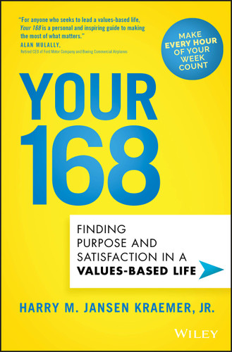 Your 168: Finding Purpose and Satisfaction in a