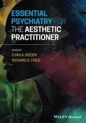 Essential Psychiatry for the Aesthetic Practitioner