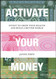 Activate Your Money