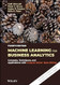 Machine Learning for Business Analytics