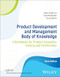 Product Development and Management Body of Knowledge