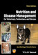 Nutrition and Disease Management for Veterinary Technicians