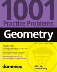 Geometry: 1001 Practice Problems For Dummies