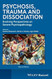 Psychosis Trauma and Dissociation