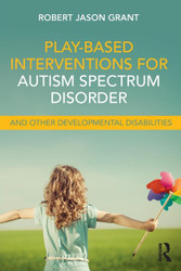 Play-Based Interventions for Autism Spectrum Disorder and