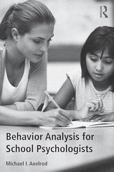 Behavior Analysis for School Psychologists