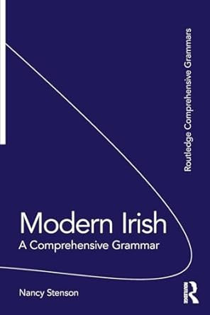 Modern Irish: A Comprehensive Grammar