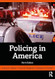 Policing in America Policing in America