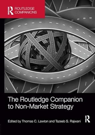 The Routledge Companion to Non-Market Strategy