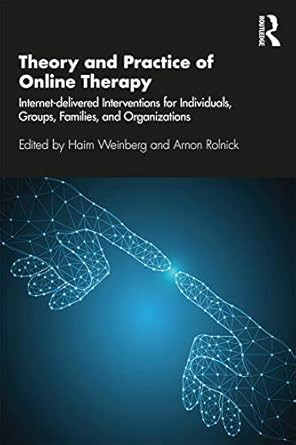 Theory and Practice of Online Therapy