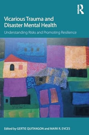 Vicarious Trauma and Disaster Mental Health
