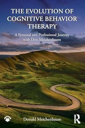 The Evolution of Cognitive Behavior Therapy