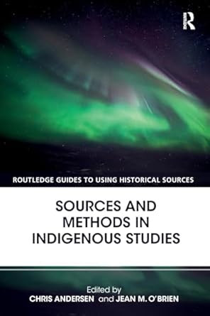 Sources and Methods in Indigenous Studies