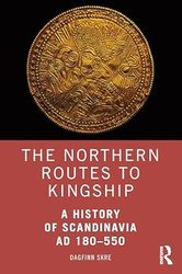 The Northern Routes to Kingship