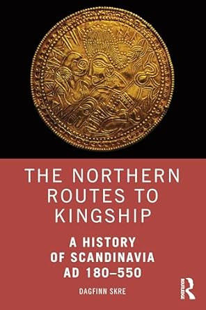 The Northern Routes to Kingship