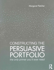Constructing the Persuasive Portfolio