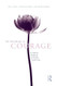 The Psychology of Courage