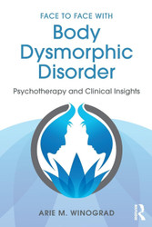 Face to Face with Body Dysmorphic Disorder