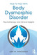 Face to Face with Body Dysmorphic Disorder