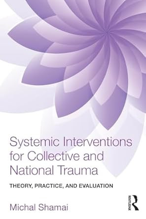 Systemic Interventions for Collective and National Trauma