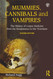Mummies Cannibals and Vampires