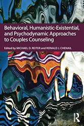 Behavioral Humanistic-Existential and Psychodynamic