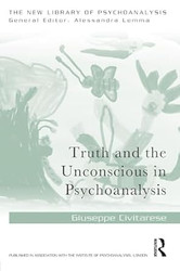 Truth and the Unconscious in Psychoanalysis