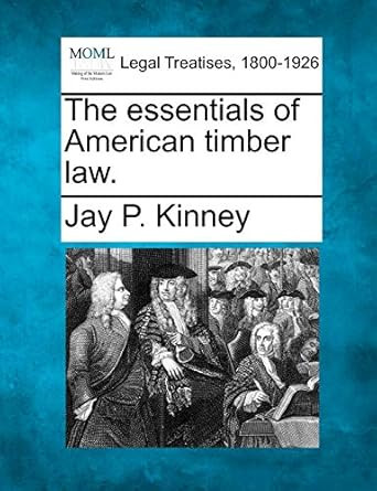 The Essentials of American Timber Law.