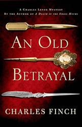 An Old Betrayal: A Charles Lenox Mystery