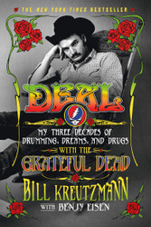 Deal: My Three Decades of Drumming Dreams and Drugs with