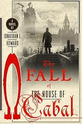 The Fall of the House of Cabal: A Novel