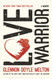 Love Warrior: A Memoir
