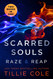 Scarred Souls: Raze And Reap