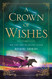 A Crown of Wishes (Star-Touched 2)