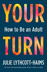 Your Turn: How to Be an Adult