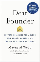 Dear Founder: Letters of Advice for Anyone Who Leads Manages or