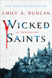 Wicked Saints: A Novel