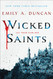 Wicked Saints: A Novel